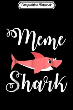 Composition Notebook: MeMe Shark Funny French Canadian Grandma Novelty  Journal/Notebook Blank Lined Ruled 6x9 100 Pages