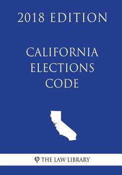 Paperback California Elections Code (2018 Edition) Book