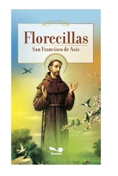 Paperback Florecillas: San Francisco de Asís [Spanish] Book