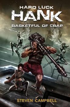 Basketful of Crap - Book #2 of the Hard Luck Hank