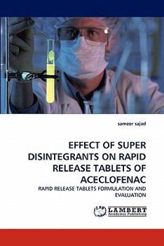 Paperback Effect of Super Disintegrants on Rapid Release Tablets of Aceclofenac Book