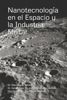 Nanotecnología en el Espacio y la Industria Militar (Nanotrend book)