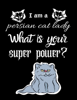 Paperback I am a persian cat lady What is your super power?: Dairy & journal for cat lover lady. With 100 pages line journal Book