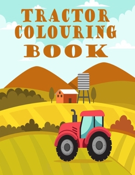 Paperback Tractor Coloring Book: Tractor Coloring Book for Toddler and Kids Book
