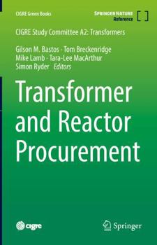 Paperback Transformer and Reactor Procurement (CIGRE Green Books) Book