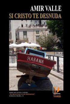 Si Cristo te Desnuda - Book #2 of the El descenso a los infiernos