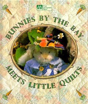 Hardcover Bunnies by the Bay Meets Little Quilts Book