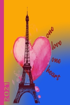 Paperback One Love One Heart 2021: Weekly Calendar With 53 Pages. Also Ideal As A Personal Organizer Book