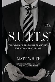 Paperback S.U.I.T.S: Tailor-made personal branding for iconic leadership Book