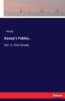 Paperback Aesop's Fables.: Vol. II, First Grade Book