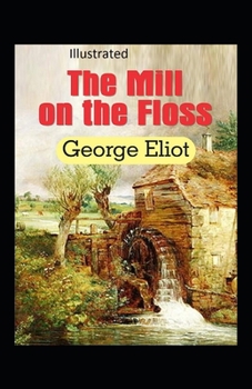 Paperback The Mill on the Floss Illustrated Book