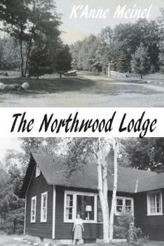 Paperback The Northwood Lodge Book