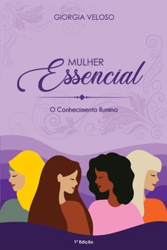 Paperback Mulher Essencial: O Conhecimento Ilumina [Portuguese] Book