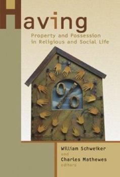 Paperback Having: Property and Possession in Religious and Social Life Book
