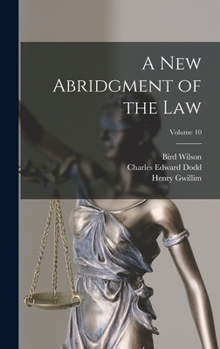 Hardcover A new Abridgment of the law; Volume 10 Book