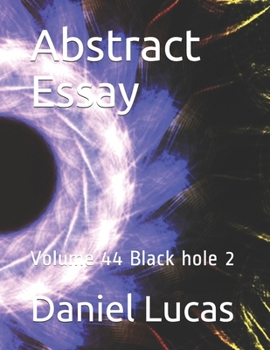 Paperback Abstract Essay: Volume 44 Black hole 2 Book