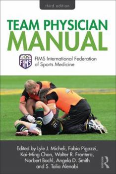 Team Physician Manual: International Federation of Sports Medicine (Fims)