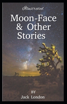 Paperback Moon-Face & Other Stories Illustrated Book