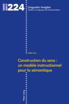 Hardcover Construction Du Sens: Un Modèle Instructionnel Pour La Sémantique [French] Book