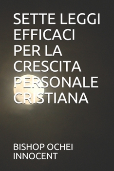 Paperback Sette Leggi Efficaci Per La Crescita Personale Cristiana [Italian] Book