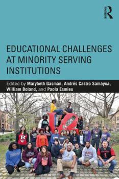 Paperback Educational Challenges at Minority Serving Institutions Book