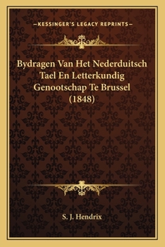 Paperback Bydragen Van Het Nederduitsch Tael En Letterkundig Genootschap Te Brussel (1848) [Dutch] Book
