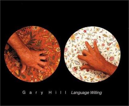 Paperback Gary Hill: Language Willing Book