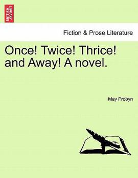 Paperback Once! Twice! Thrice! and Away! a Novel. Book