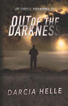 Out of the Darkness - Book #2 of the Joe Cavelli, Paranormal PI