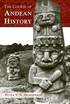 Paperback The Course of Andean History Book