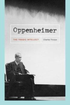 Hardcover Oppenheimer: The Tragic Intellect Book