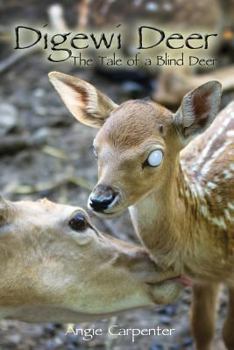 Paperback Digewi Deer the Tale of a Blind Deer Book