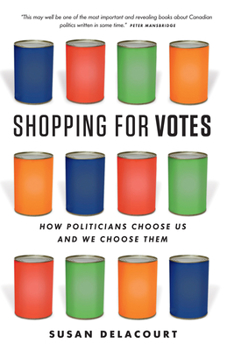 Hardcover Shopping for Votes: How Politicians Choose Us and We Choose Them Book