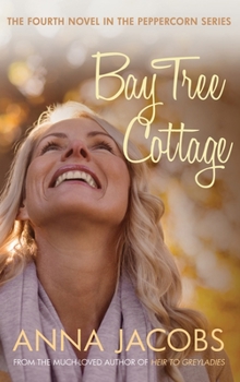 Bay Tree Cottage - Book #4 of the Peppercorn Street