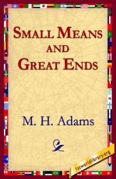 Paperback Small Means And Great Ends Book