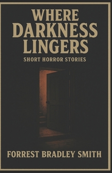 Paperback Where Darkness Lingers: Short Stories Book