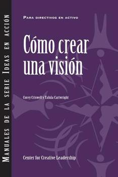 Paperback Creating a Vision (International Spanish) [Spanish] Book