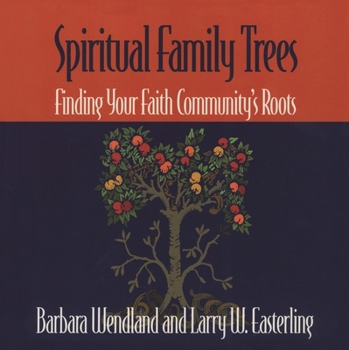 Paperback Spiritual Family Trees: Finding Your Faith Community's Roots Book