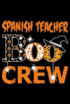 Paperback Spanish Teacher BOO CREW: Spanish Teacher BOO CREW Journal/Notebook Blank Lined Ruled 6x9 100 Pages Book