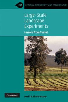 Large-Scale Landscape Experiments: Lessons from Tumut - Book  of the Ecology, Biodiversity and Conservation