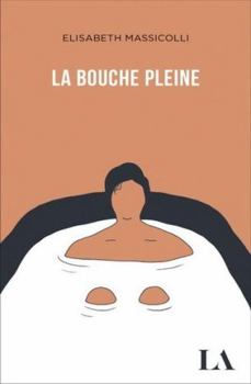 Paperback LA BOUCHE PLEINE [French] Book