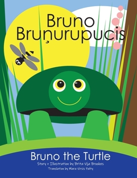 Paperback Bruno The Turtle / Bruno Brunurupucis [Latvian] Book