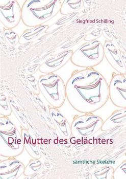 Paperback Die Mutter des Gelächters: sämtliche Sketche [German] Book