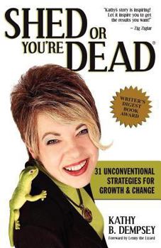Paperback Shed or You're Dead: 31 unConventional Strategies for Growth and Change Book
