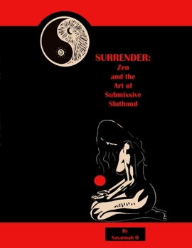 Paperback Surrender: Zen and the Art of Submissive Sluthood Book