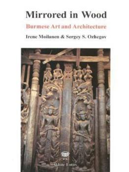 Hardcover Mirrored in Wood: Bburmese Art and Architecture Book