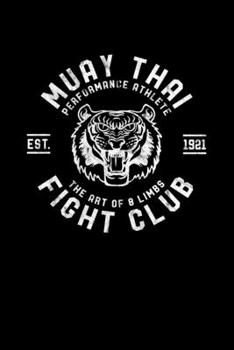 Paperback Muay Thai Fight Club: Muay Thai Kickboxing and Martial Arts Fighting Monthly Planner Book