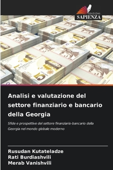 Analisi e valutazione del settore finanziario e bancario della Georgia (Italian Edition)