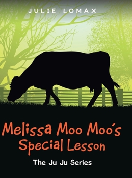 Hardcover Melissa Moo Moo's Special Lesson: The Ju Ju Series Book