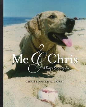 Paperback Me & Chris: A dog's story by Alex Book